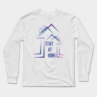 STAY AT HOME Long Sleeve T-Shirt